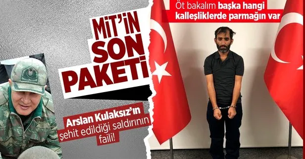 MİT'ten flaş operasyon! Binbaşı Arslan Kulaksız'ın şehit edildiği saldırının faili PKK'lı Savaş Çelik paketlendi!