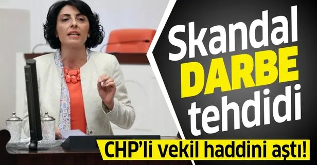 CHP’li Nurhayat Altaca Kayışoğlu’ndan akıllara zarar ’darbe’ tehdidi!