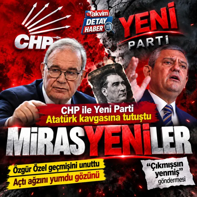 CHP ile Yeni Parti arasında miras gerilimi: Özel geçmişini unuttu açtı ağzını yumdu gözünü