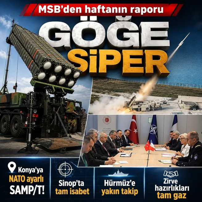 Konyaya NATO ayarlı SAMP/T! Hürmüze yakın takip... Çelik Kubbenin SİPERinden tam isabet | MSBden haftanın raporu