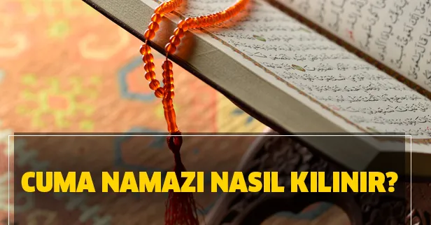 Cuma namazı nasıl kılınır? Okunacak sureler nelerdir? İstanbul, Ankara, İzmir 10 Temmuz Cuma namazı saatleri!