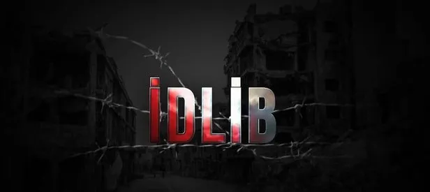 İdlib Türkiye için neden önemli?