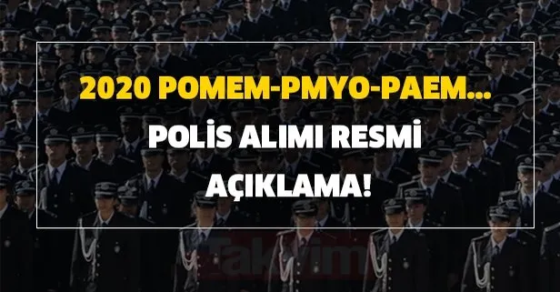 POMEM-PMYO-PAEM polis alımı başvuru şartları nedir? 2020 POMEM-PMYO-PAEM... polis alımı resmi açıklama!