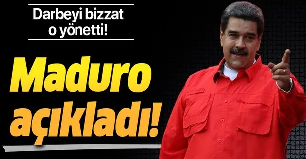 Maduro açıkladı! Darbeyi bizzat o yönetti