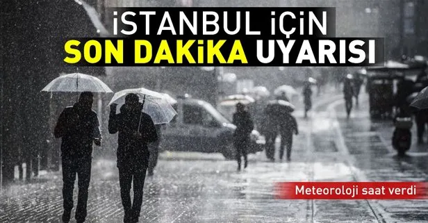 Meteoroloji'den İstanbul için kritik uyarı