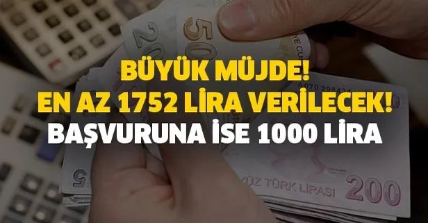 Çalışana en az 1752 lira! Başvuruna 1000 lira sosyal yardım