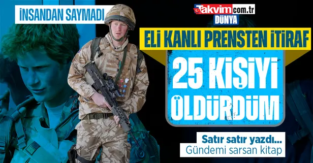 Prens Harry'den kan donduran itiraf: Afganistan'da 25 kişiyi öldürdüm, utanç duymuyorum
