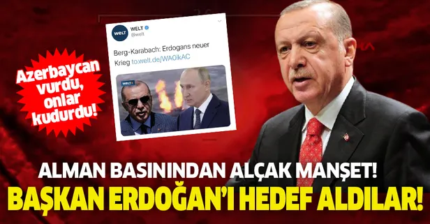 Son dakika: Alman basını Başkan Erdoğan'ı hedef aldı!