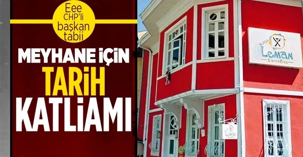 CHP Bursa İl Başkanı İsmet Karaca meyhane olarak kullandığı bina için tarihi katletti