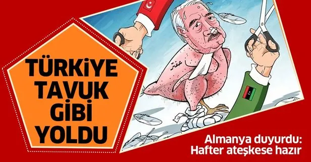 Türkiye tavuk gibi yoldu! Hafter ateşkesi devam ettirmeye hazır