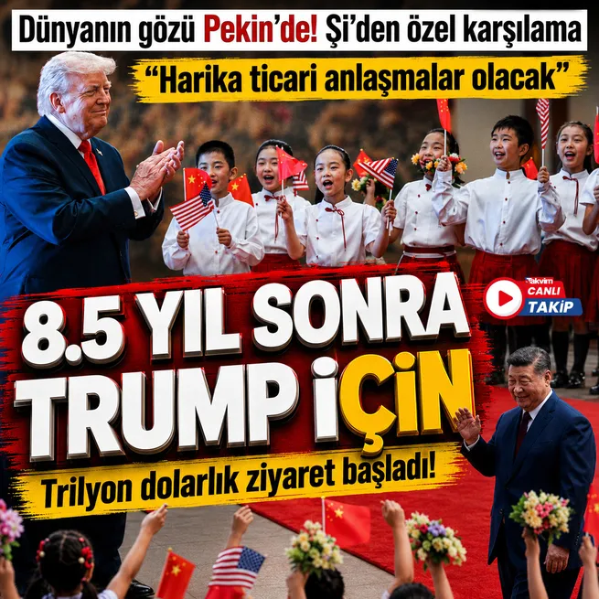 CANLI | Dünyanın gözünü çevirdiği ziyaret: ABD Başkanı Donald Trump trilyonluk heyetiyle 8,5 yıl sonra Çin’de