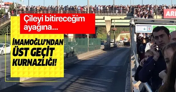İmamoğlu'ndan üst geçit kurnazlığı!