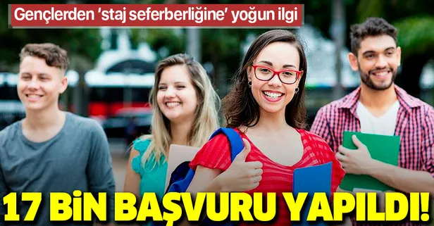 Staj seferberliğine 17 bin başvuru