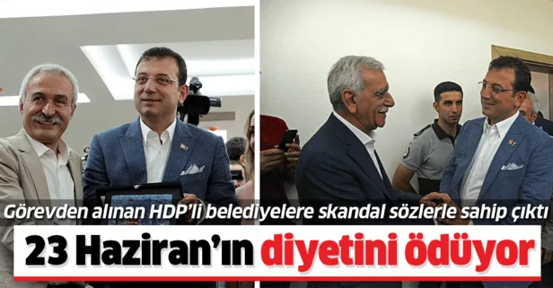 İmamoğlu, terör örgütüyle bağlantılı HDP’li belediyelere sahip çıktı! 23 Haziran’ın diyetini ödüyor