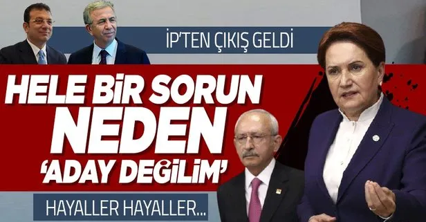 Akşener neden ’Cumhurbaşkanı adayı değilim’ dedi?