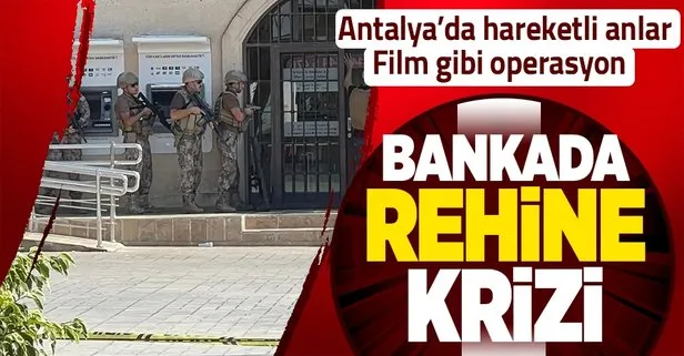 Antalya’da banka şubesinde rehine krizi! Özel Harekat Polisi operasyon yaptı: Rehineler kurtarıldı, saldırgan gözaltına alındı
