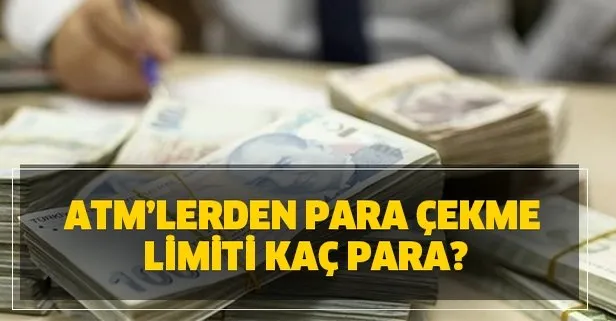 ATM’lerden para çekme limiti kaç para? Ziraat -Halkbank - İş Bankası- Garanti- TEB, İNG ve Akbank para çekme limiti!
