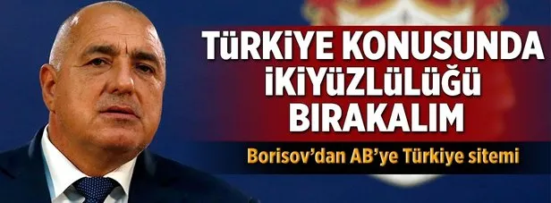 Borisov’dan AB’ye Türkiye sitemi