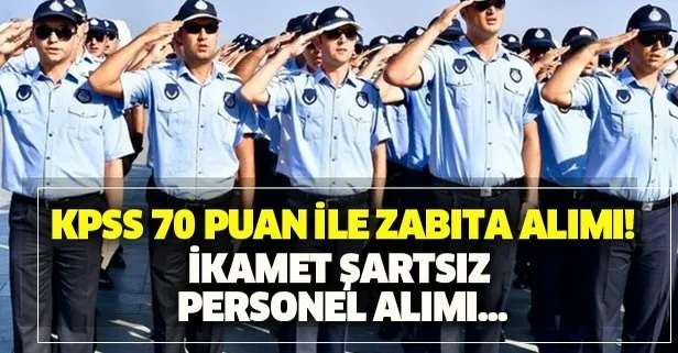 KPSS 70 puan ile zabıta memuru alımı başvurusu başladı! İBB ikamet şartsız personel alımı son başvuru tarihi!