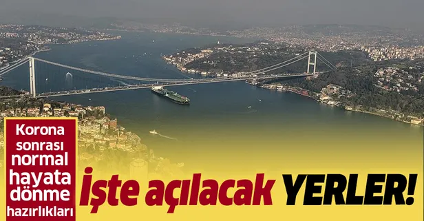 Koronavirüsün ardından normalleşme hazırlıklarına başlanıldı! İşte açılacak yerler!