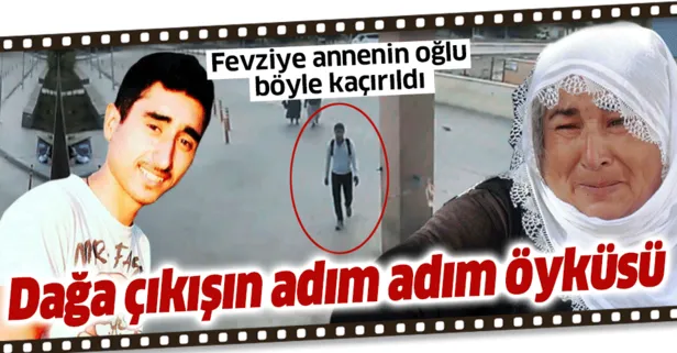 İşte dağa çıkışın adım adım öyküsü! Fevziye annenin oğlu Süleyman Çetinkaya böyle kaçırıldı