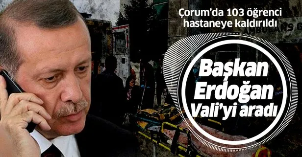 Çorum’da 103 öğrenci karbonmonoksit gazından zehirlendi! Başkan Erdoğan Vali’den bilgi aldı!