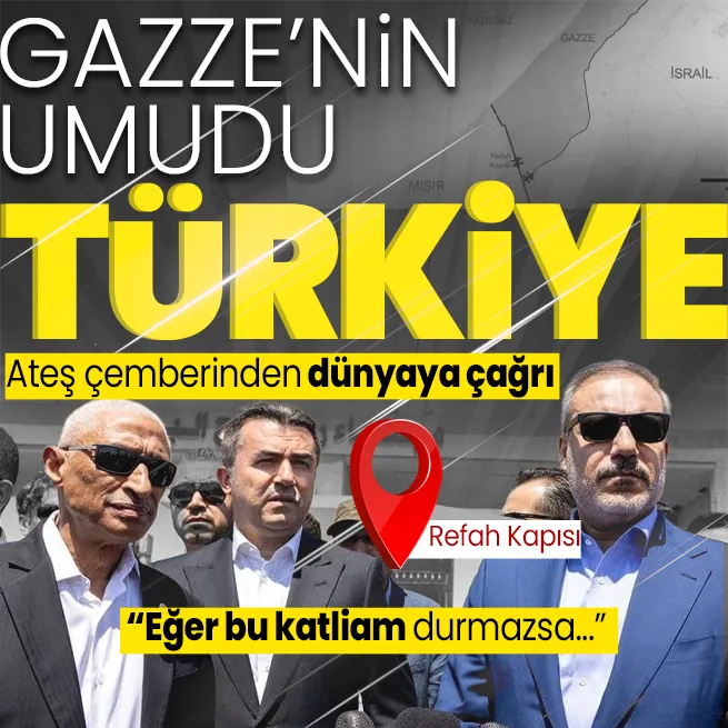 Dışişleri Bakanı Hakan Fidan Refah Sınır Kapısı’nda: Hep beraber bu katliamı durdurmazsak insanlık olarak bu katliamın ortağı olacağız