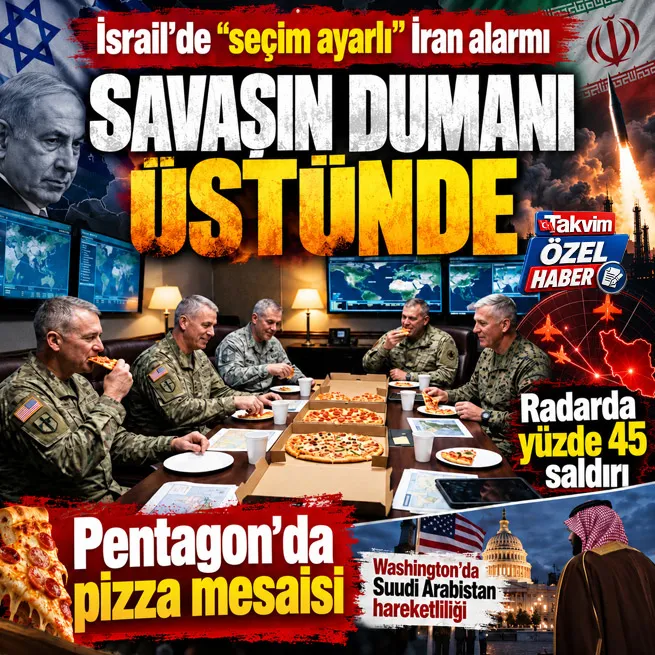 İsrailde seçim ayarlı İran alarmı Pentagonda pizza mesaisi! Hedef Tahran mı Suudi Arabistan mı?