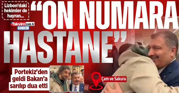 Portekiz'den gelen vatandaş Çam ve Sakura Şehir Hastanesi'nde Bakan Koca'ya sarılıp dua etti: "On numara hastane"