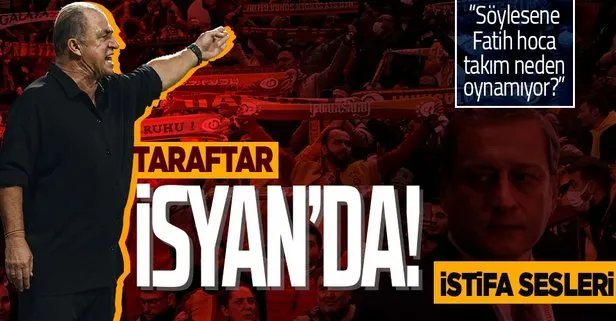 Galatasaraylı taraftarlar Fatih Terim’e patladı: Söylesene Fatih hoca takım neden oynamıyor? Yönetim istifa...