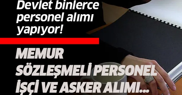 Memur olmak isteyenler dikkat! Devlet personel alımı yapıyor