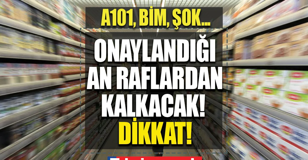 Zincir marketlerde flaş değişiklik! Onaylandığı an raflarda tozunu bile göremeyeceksiniz! Satışlarına yasak geliyor! A101, BİM, ŞOK’ta bundan sonra...
