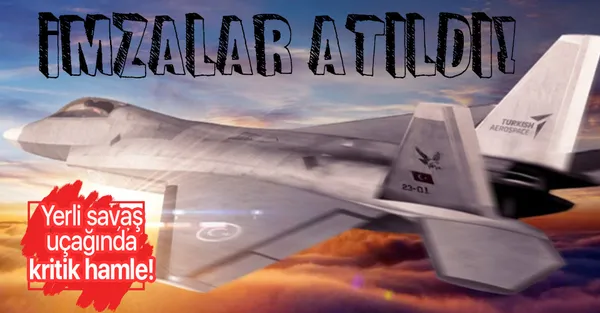 Son dakika: Milli Muharip Uçak için kritik hamle! İmzalar atıldı-1