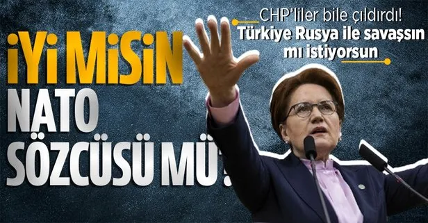 Türkiye’ye kurulmaya çalışılan tuzağa Meral Akşener de alet oldu! Türkiye’ye Rusya’ya savaş açma çağrısı yaptı