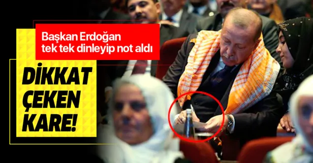 Dikkat çeken kare! Başkan Erdoğan tek tek dinleyip not aldı