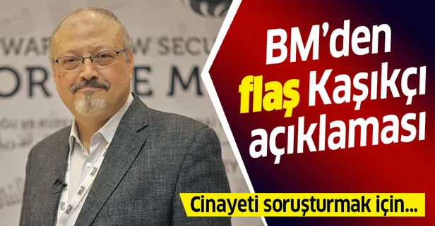 BM'den flaş Kaşıkçı açıklaması: Cinayeti soruşturmak için yasal yetki gerek