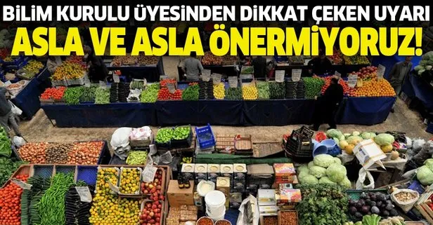 Bilim Kurulu üyesi uyardı! Asla ve asla önermiyoruz
