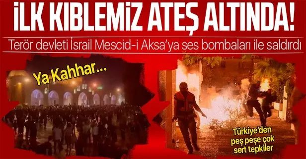 Son dakika: Terör devleti İsrail, Mescid-i Aksa’ya girerek ses bombalarıyla cemaate saldırdı