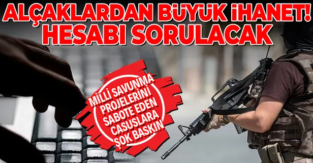 SON DAKİKA: MİT ve SSB'den ortak operasyon: İhaleleri yabancı şirketlere sızdıran 6 kişi gözaltına alındı