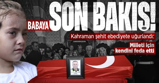 Mersin'deki saldırıda şehit olan polis memuru Sedat Gezer'e son veda!