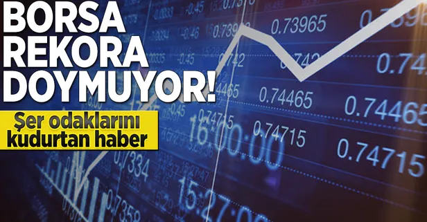 Borsada yeni bir tarihi rekor!