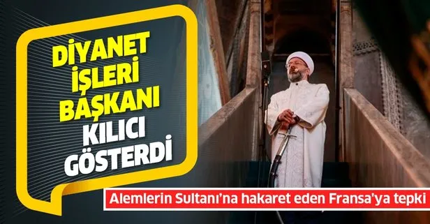 Prof.Dr. Ali Erbaş alemlerin Sultanı Hazreti Muhammed’e S.A.V. hakaret eden Fransa’ya tepki gösterdi