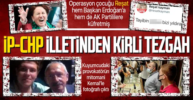 CHP ve İYİ Parti'den kirli tezgah! Kuyumcudaki provokatör Reşat Kayman'ın Kemal Kılıçdaroğlu ile fotoğrafı çıktı