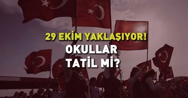 29 ekim okullar tatil mi 2018