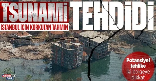 Uzman isimden Marmara için tsunami uyarısı! 2 bölgeye dikkat: Heyelan, yüksek dalgalar...