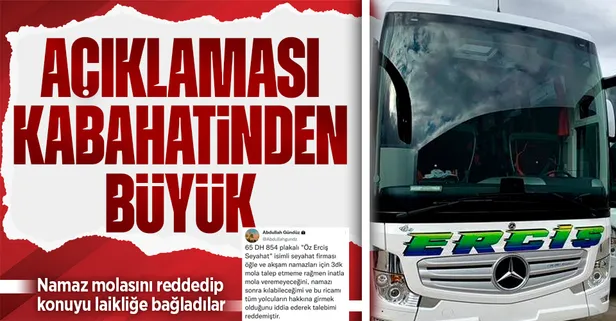 Açıklaması kabahatinden büyük! Öz Erciş Seyahat firması namaz molasını reddedip konuyu laikliğe bağladılar