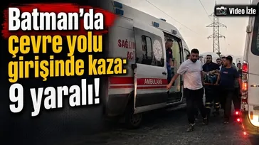 Batman'da çevre yolu girişinde kaza: 9 yaralı