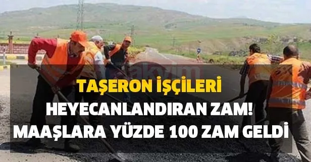 Taşeron işçileri heyecanlandıran zam! Maaşlara yüzde 100 zam geldi! Taşeron işçi için yeni dönem süreç tamamlanıyor!