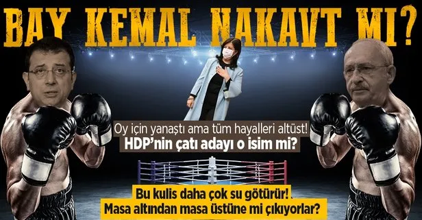 HDP Kemal Kılıçdaroğlu’nun adaylık hayallerini suya mı düşürdü? 6’lı masaya HDP’den çatı aday önerisi mi gelecek? Ekrem İmamoğlu...