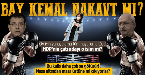HDP Kemal Kılıçdaroğlu'nun adaylık hayallerini suya mı düşürdü? 6'lı masaya HDP'den çatı aday önerisi mi gelecek? Ekrem İmamoğlu...